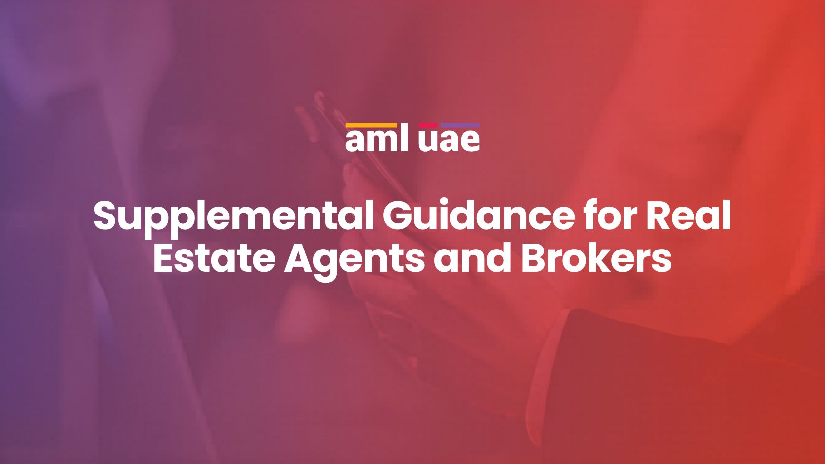 Supplemental Guidance for Real Estate Agents and Brokers