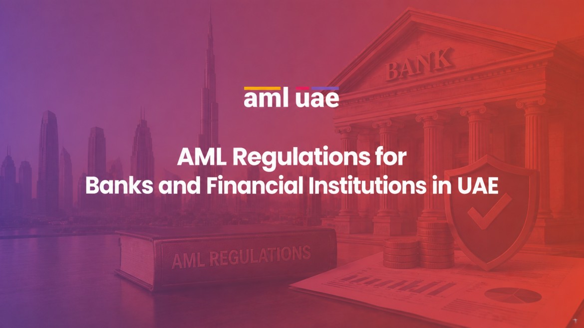AML Regulations for Banks and Financial Institutions in UAE
