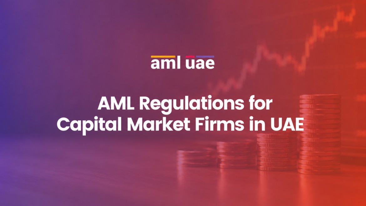 AML Regulations for Capital Market Firms in UAE