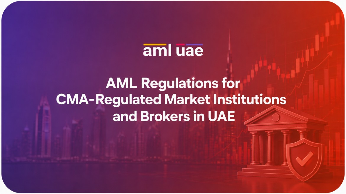 AML Regulations for CMA-Regulated Market Institutions and Brokers in UAE