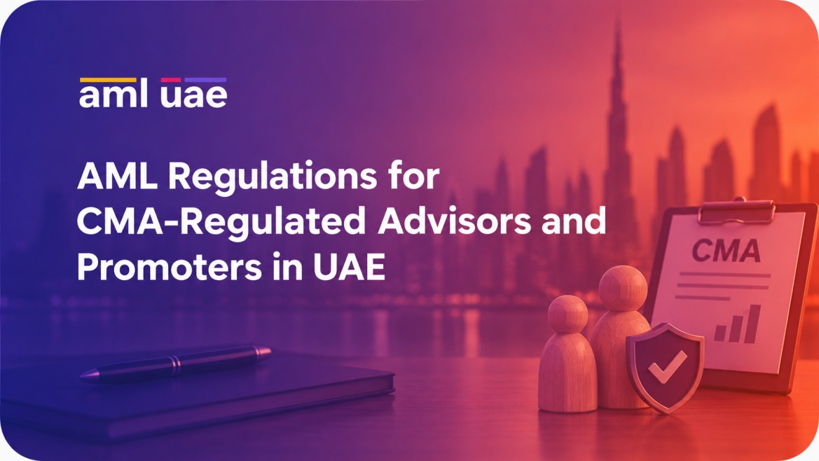 AML Regulations for CMA-Regulated Advisors and Promoters in UAE