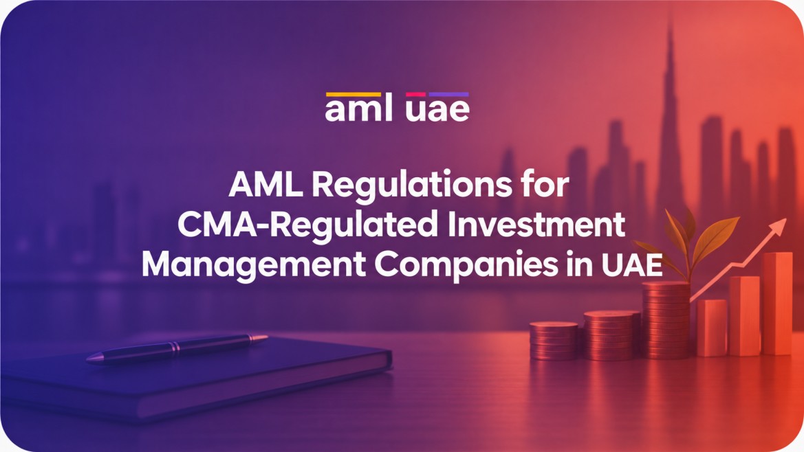 AML Regulations for CMA-Regulated Investment Management Companies in UAE